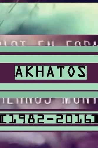 "Akhatos [1982-2016]": (Spanish)