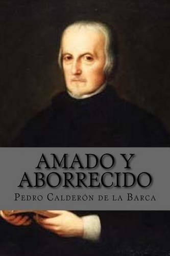 Amado y Aborrecido (Spanish Edition): (Spanish)
