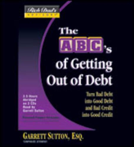 Rich Dad's Advisors: The ABCs Getting Out of Debt