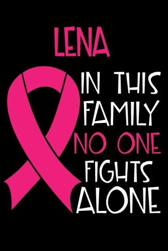 LENA In This Family No One Fights Alone