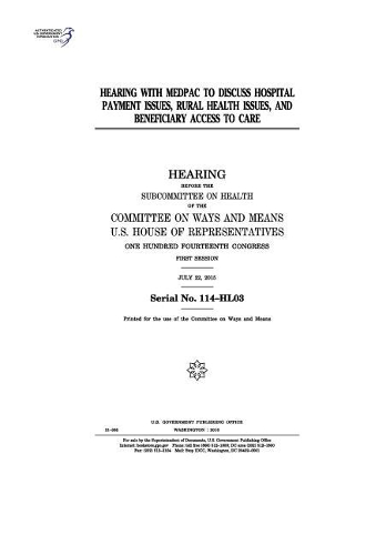 Hearing with Medpac to Discuss Hospital Payment Issues, Rural Health Issues, and Beneficiary Access to Care