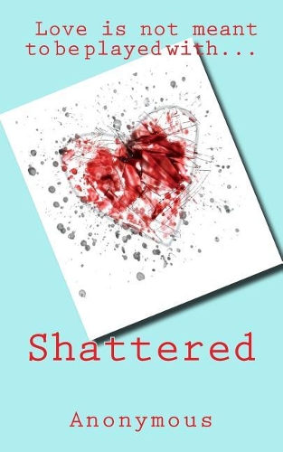 Shattered