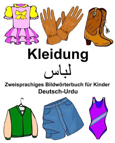 Deutsch-Urdu Kleidung Zweisprachiges Bildwörterbuch für Kinder