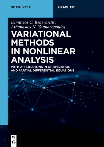 Variational Methods in Nonlinear Analysis: With Applications in Optimization and Partial Differential Equations(De Gruyter Textbook)