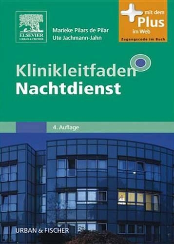 Klinikleitfaden Nachtdienst: Mit Zugang Zum Elsevier-Portal(Klinikleitfaden Medizin - Urban & Fischer-Verlag)