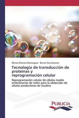 Tecnología de transducción de proteínas y reprogramación celular