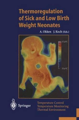 Thermoregulation of Sick and Low Birth Weight Neonates