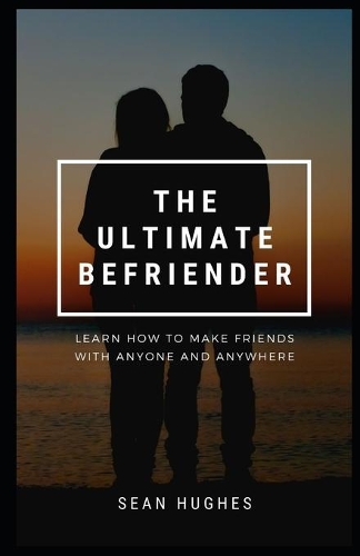 The Ultimate Befriender