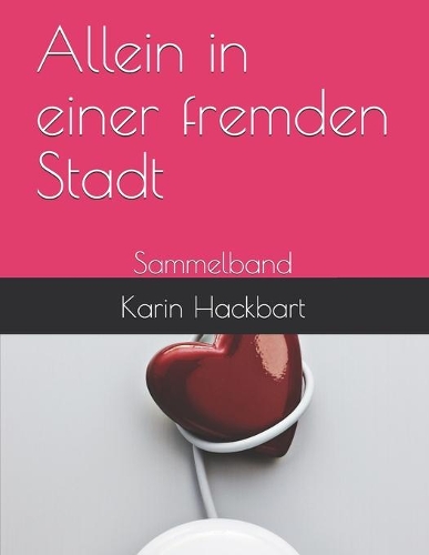Allein in einer fremden Stadt: Sammelband