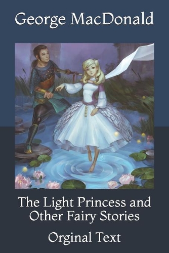 The Light Princess and Other Fairy Stories