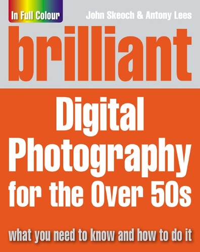 Brilliant Digital Photography for the Over 50s