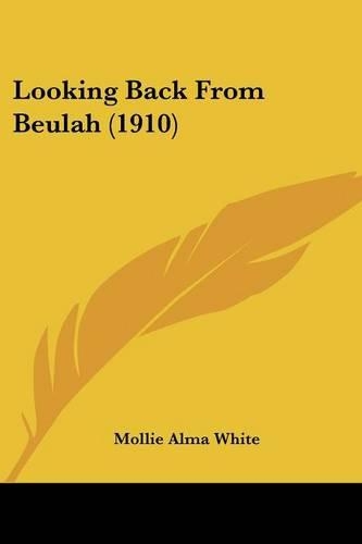 Looking Back From Beulah (1910): (English)