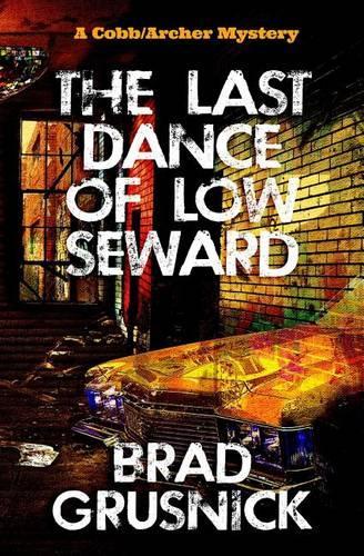 The Last Dance of Low Seward: A Cobb/Archer Mystery(2 Vagrant)