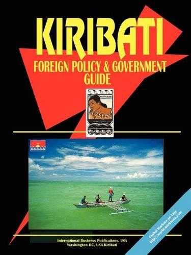 Kiribati Foreign Policy and Government Guide: (English)