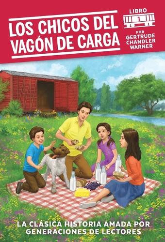 Los chicos del vagon de carga / The Boxcar Children (Spanish Edition): (1 Los chicos del vagon de carga)