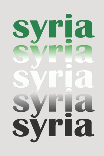 Syria: Notebook (120 blank pages, register, page numbers, softcover with matt finish) I Notebook I Diary I Idea book I Travel Diary