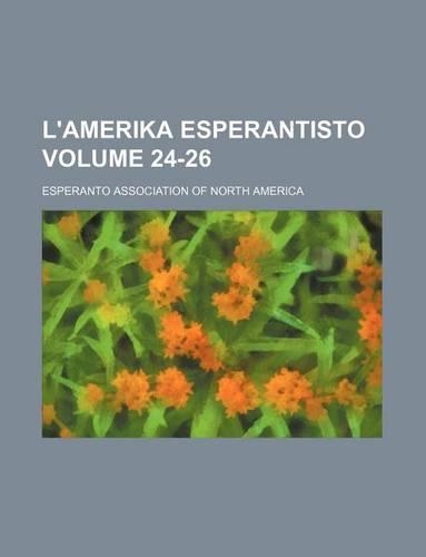L'Amerika Esperantisto Volume 24-26