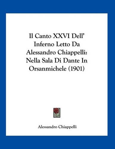 Il Canto XXVI Dell' Inferno Letto Da Alessandro Chiappelli