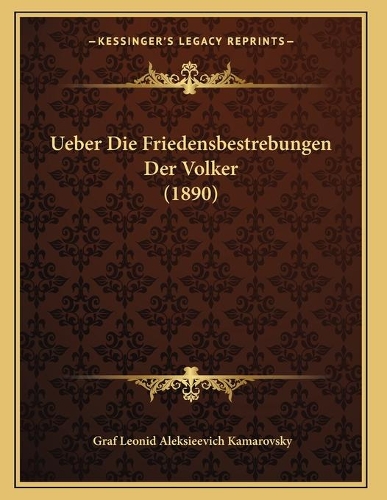Ueber Die Friedensbestrebungen Der Volker (1890)