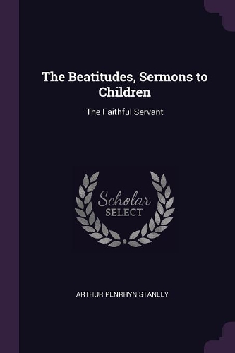 The Beatitudes, Sermons to Children