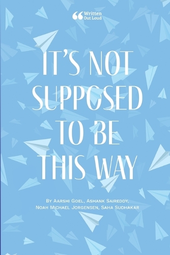 It's Not Supposed to Be This Way