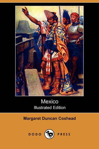 Mexico (Illustrated Edition) (Dodo Press): (English)