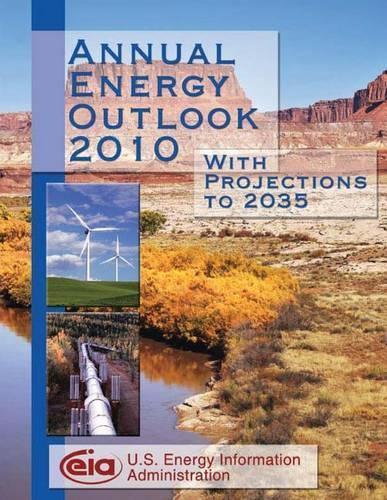 Annual Energy Outlook 2010 With Projections to 2035: (English)