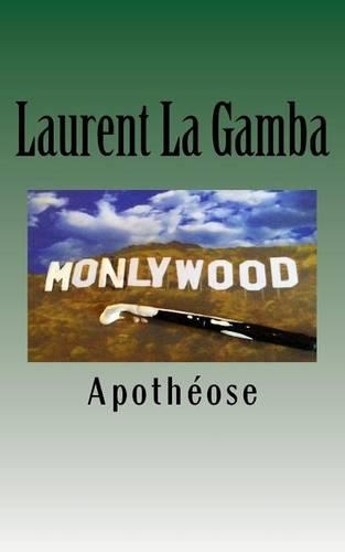 Monlywood, Apothéose