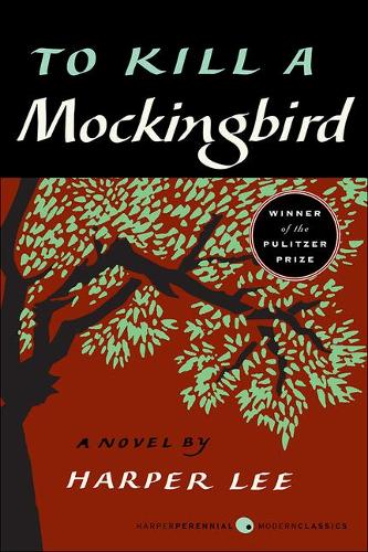 To Kill a Mockingbird: (Harperperennial Modern Classics)