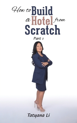 How to Build a Hotel from Scratch