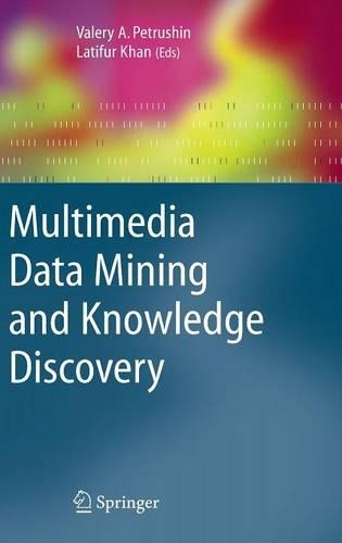 Multimedia Data Mining and Knowledge Discovery