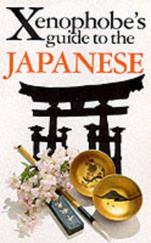 The Xenophobe's Guide to the Japanese