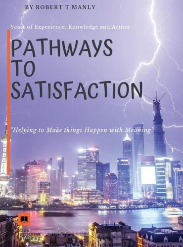 Pathways to Satisfaction