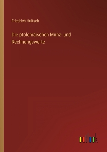 Die ptolemäischen Münz- und Rechnungswerte