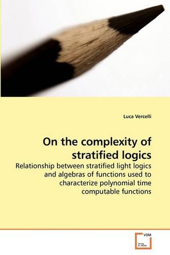 On the complexity of stratified logics: (English)