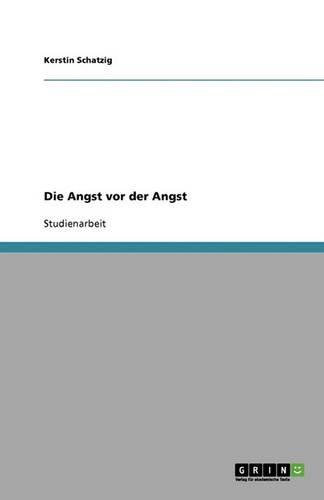 Die Angst vor der Angst
