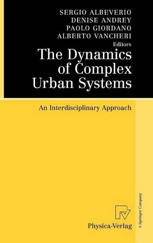 The Dynamics of Complex Urban Systems
