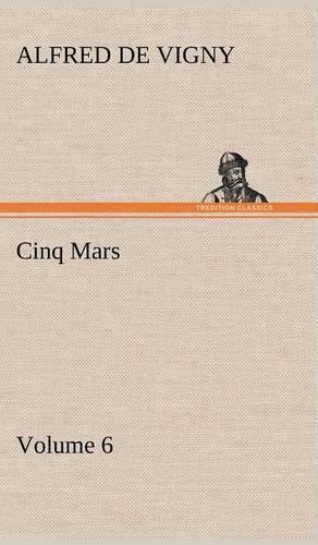 Cinq Mars - Volume 6: (English)