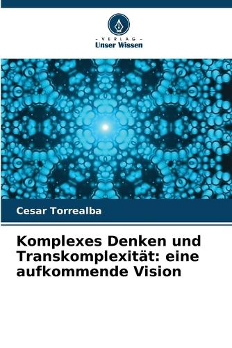 Komplexes Denken und Transkomplexität