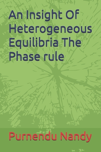 An Insight Of Heterogeneous Equilibria The Phase rule
