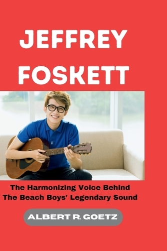 Jeffrey Foskett: The Harmonizing Voice Behind The Beach Boys' Legendary Sound(Impeccable Collection of Breaking News)