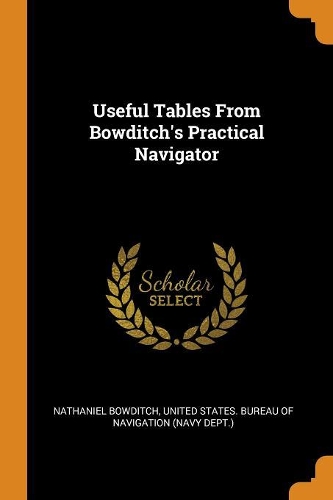 Useful Tables from Bowditch's Practical Navigator