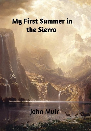 My First Summer in the Sierra