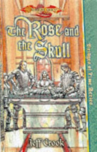 The Rose and the Skull: (Dragonlance S.: The Bridges of Time)