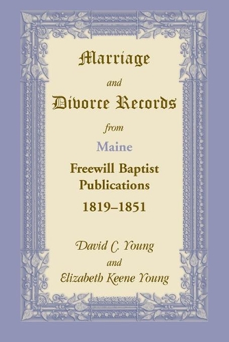 Marriage and Divorce Records from Maine Freewill Baptist Publications, 1819-1851