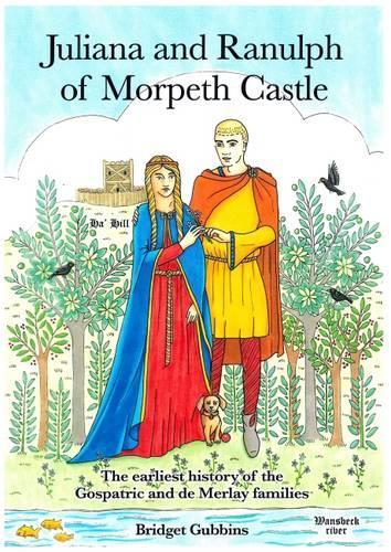 Juliana and Ranulph of Morpeth Castle