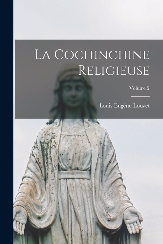 La Cochinchine Religieuse; Volume 2