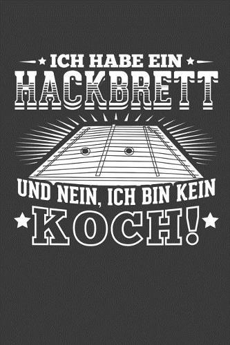 Ich habe ein Hackbrett und Nein ich bin kein Koch