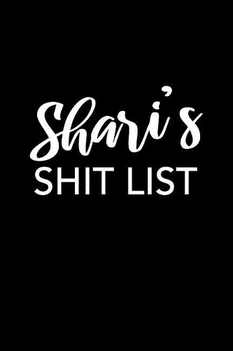 Shari's Shit List