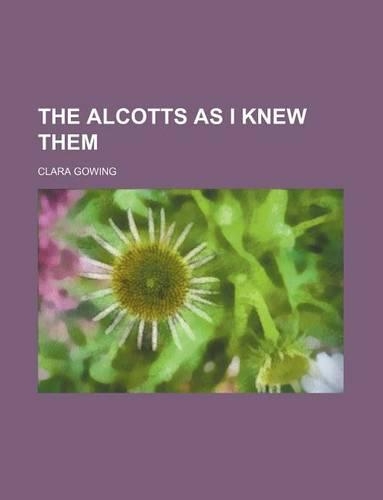 The Alcotts as I Knew Them